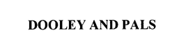 DOOLEY AND PALS trademark