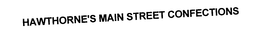 HAWTHORNE'S MAIN STREET CONFECTIONS trademark