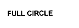 FULL CIRCLE trademark