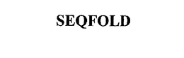 SEQFOLD trademark