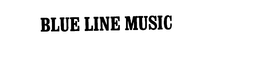 BLUE LINE MUSIC trademark