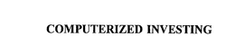 COMPUTERIZED INVESTING trademark