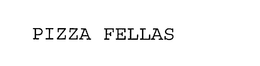 PIZZA FELLAS trademark