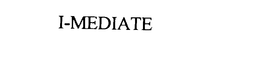 I-MEDIATE trademark