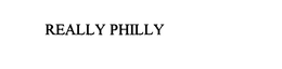 REALLY PHILLY trademark