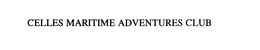 CELLES MARITIME ADVENTURES CLUB trademark