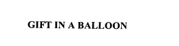 GIFT IN A BALLOON trademark