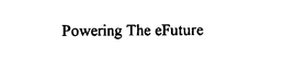 POWERING THE EFUTURE trademark