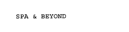SPA & BEYOND trademark