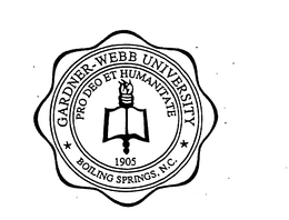 GARDNER-WEBB UNIVERSITY PRO DEO ET HUMANITATE 1905 BOILING SPRINGS, N.C. trademark
