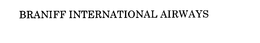 BRANIFF INTERNATIONAL AIRWAYS trademark