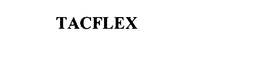 TACFLEX trademark