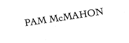 PAM MCMAHON trademark