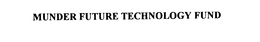 MUNDER FUTURE TECHNOLOGY FUND trademark