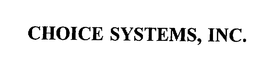 CHOICE SYSTEMS, INC. trademark