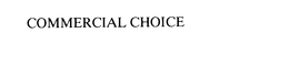 COMMERCIAL CHOICE trademark