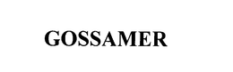 GOSSAMER trademark