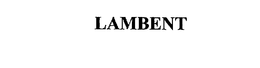 LAMBENT trademark
