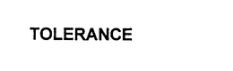 TOLERANCE trademark