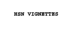 HSN VIGNETTES trademark