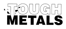 TOUGH METALS trademark