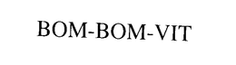 BOM-BOM-VIT trademark