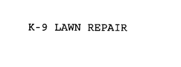 K-9 LAWN REPAIR trademark