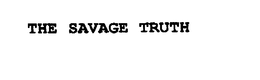 THE SAVAGE TRUTH trademark