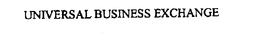 UNIVERSAL BUSINESS EXCHANGE trademark