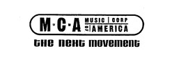M C A MUSIC CORP OF AMERICA THE NEXT MOVEMENT trademark