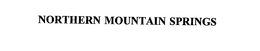 NORTHERN MOUNTAIN SPRINGS trademark