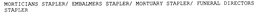 MORTICIANS STAPLER/ EMBALMERS STAPLER/ MORTUARY STAPLER/ FUNERAL DIRECTORS STAPLER trademark