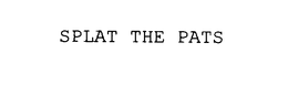 SPLAT THE PATS trademark