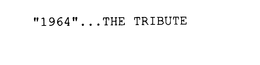 "1964"...THE TRIBUTE trademark