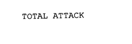 TOTAL ATTACK trademark