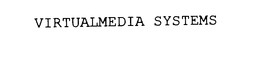 VIRTUALMEDIA SYSTEMS trademark