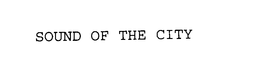 SOUND OF THE CITY trademark