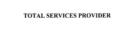 TOTAL SERVICES PROVIDER trademark