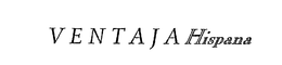 VENTAJA HISPANA trademark