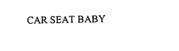 CAR SEAT BABY trademark