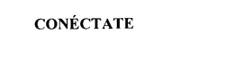 CONECTATE trademark
