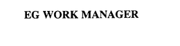 EG WORK MANAGER trademark