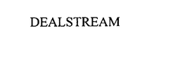 DEALSTREAM trademark