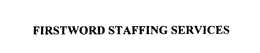FIRSTWORD STAFFING SERVICES trademark