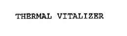THERMAL VITALIZER trademark