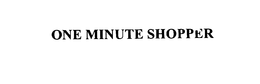 ONE MINUTE SHOPPER trademark