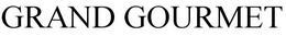 GRAND GOURMET trademark