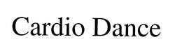 CARDIO DANCE trademark