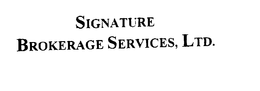 SIGNATURE BROKERAGE SERVICES, LTD. trademark