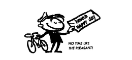 NO TIME LIKE THE PLEASANT! HAVE A HAPPY DAY. trademark